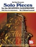 Solo Pieces for the Beginning Saxophonist: With Piano Accompaniment
