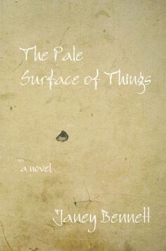 The Pale Surface of Things - Bennett, Janey