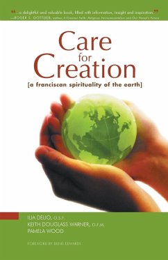 Care for Creation - Delio, Ilia; Warner, Keith Douglass; Wood, Pamela
