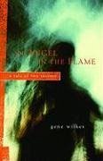 Angel in the Flame - Wilkes, C Gene