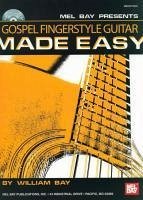 Gospel Fingerstyle Guitar Made Easy [With CD] - Bay, William