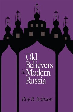 Old Believers in Modern Russia - Robson, Roy