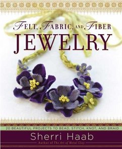 Felt, Fabric, and Fiber Jewelry - Haab, Sherri