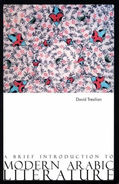 A Brief Introduction to Modern Arabic Literature - Tresilian, David