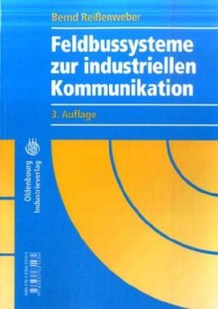 Feldbussysteme zur industriellen Kommunikation - Reißenweber, Bernd