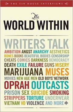 The World Within: Writers Talk Ambition, Angst, Aesthetics, Bones, Books, Beautiful Bodies, Censorship, Cheats, Comics, Darkness, Democr - McCormack, Win
