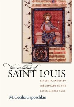 The Making of Saint Louis - Gaposchkin, M Cecilia