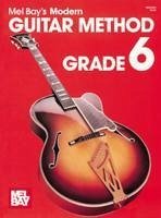 Modern Guitar Method, Grade 6 - Bay, Mel