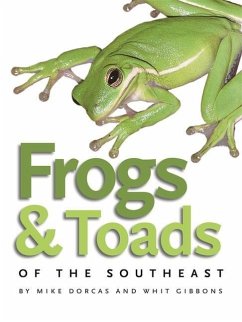 Frogs & Toads of the Southeast - Dorcas, Mike; Gibbons, Whit