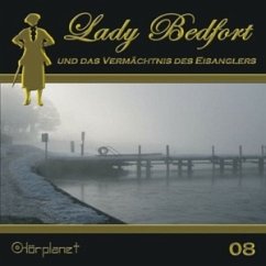 Lady Bedfort - Lady Bedfort und das Vermächtnis des Eisanglers, 1 Audio-CD - Beckmann, John; Eickhorst, Michael; Rohling, Dennis