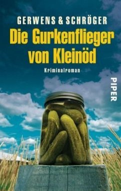 Die Gurkenflieger von Kleinöd - Schröger, Herbert;Gerwens, Katharina