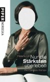 Nur die Stärksten überleben