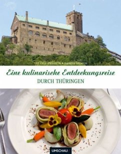 Eine kulinarische Entdeckungsreise durch Thüringen - Knauer, Thomas;Paul-Prößler, Ute