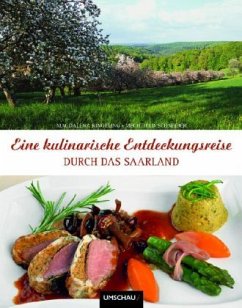 Eine kulinarische Entdeckungsreise durch das Saarland - Ringeling, Magdalena; Schneider, Mechthild