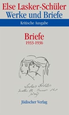 Briefe 1933-1936 / Werke und Briefe, Kritische Ausgabe 9 - Lasker-Schüler, Else