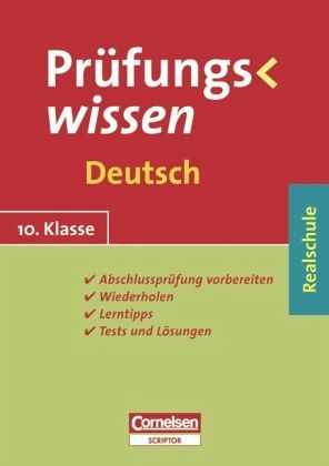 Prüfungswissen Deutsch, 10. Klasse Realschule Prüfungswissen Deutsch, 10. Klasse Realschule