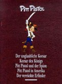 Pitt Pistol, Die Gesamtausgabe Pitt Pistol, Die Gesamtausgabe