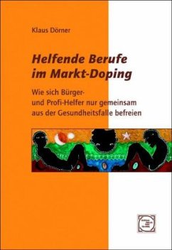 Helfende Berufe im Markt-Doping - Dörner, Klaus