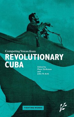 Competing Voices from Revolutionary Cuba - Kirk, John