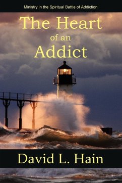 The Heart of an Addict - Hain, David L.