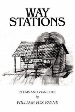 Way Stations: Poems and Vignettes - Payne, William Fox