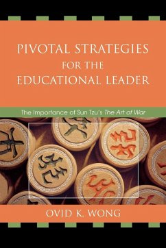 Pivotal Strategies for the Educational Leader - Wong, Ovid K.