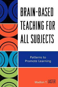 Brain-Based Teaching for All Subjects - Laster, Madlon T.