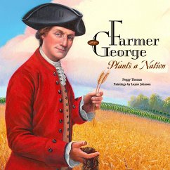 Farmer George Plants a Nation - Thomas, Peggy