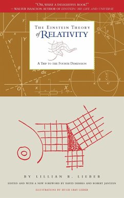 The Einstein Theory of Relativity - Lieber, Lillian R; Lieber, Hugh Gray