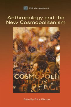 Anthropology and the New Cosmopolitanism - Werbner, Pnina