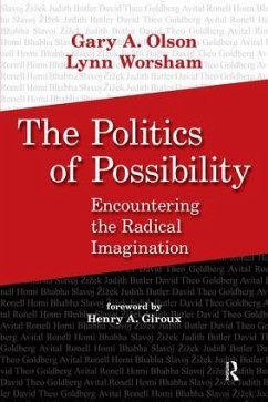 Politics of Possibility - Olson, Gary A; Worsham, Lynn; Giroux, Henry A