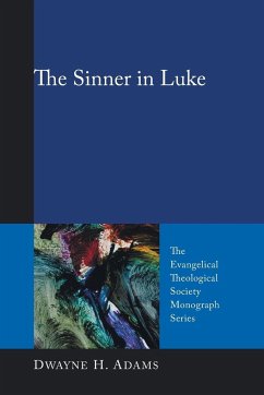 The Sinner in Luke - Adams, Dwayne H.