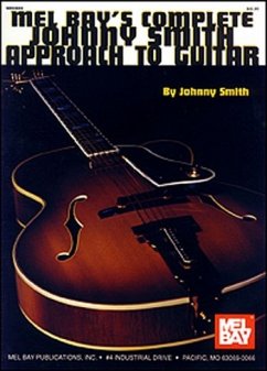 Mel Bay's Complete Johnny Smith Approach to Guitar - Smith, Johnny