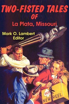 Two-Fisted Tales of La Plata, Missouri - Lambert, Mark O.