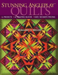 Stunning Angleplay(tm) Quilts - Miller, Maragaret J