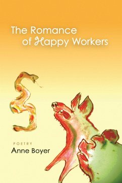 The Romance of Happy Workers - Boyer, Anne