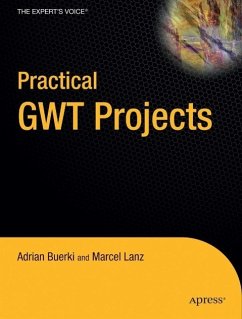Practical Gwt Projects - Buerki, A.; Lanz, M.