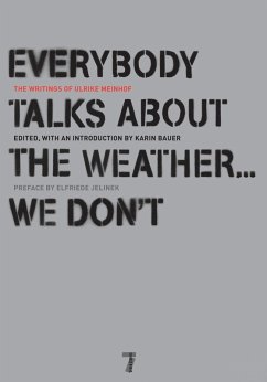 Everybody Talks about the Weather... We Don't - Meinhof, Ulrike Everybody Talks about the Weather... We Don't - Meinhof, Ulrike