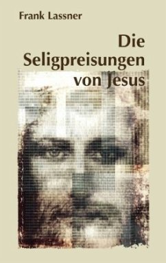 Die Seligpreisungen von Jesus - Laßner, Frank