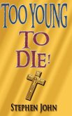Too Young to Die! Too Young to Die!