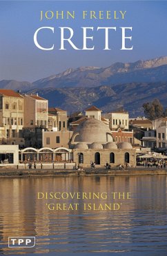 Crete: Discovering the 'Great Island' - Freely, John