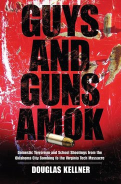 Guys and Guns Amok - Kellner, Douglas