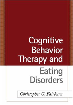 Cognitive Behavior Therapy and Eating Disorders - Fairburn, Christopher G.; Cooper, Zafra; Shafran, Roz