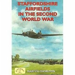 Staffordshire Airfields in the Second World War - Chorlton, Martyn