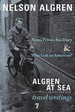 Algren at Sea: Notes from a Sea Diary & Who Lost an American?#travel Writings - Algren, Nelson