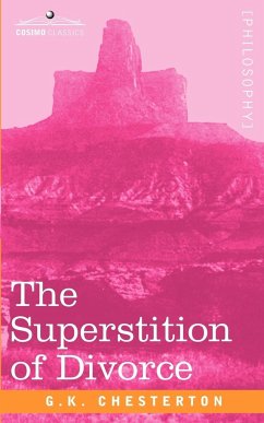 The Superstition of Divorce - Chesterton, G. K.