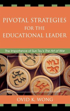 Pivotal Strategies for the Educational Leader - Wong, Ovid K.
