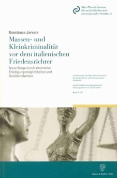 Massen- und Kleinkriminalität vor dem italienischen Friedensrichter. - Jarvers, Konstanze