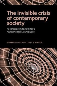 Invisible Crisis of Contemporary Society - Phillips, Bernard S; Johnston, Louis C