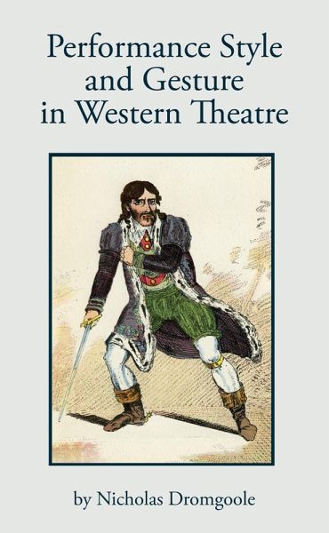 Performance Style and Gesture in Western Theatre Performance Style and Gesture in Western Theatre